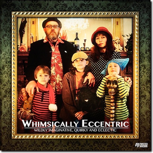 Whimsically Eccentric